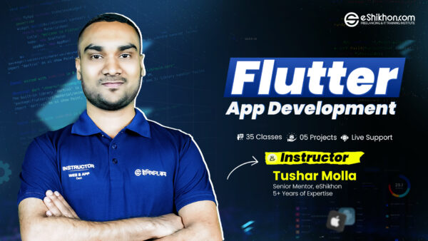 Complete Flutter Android & IOS App Development (Live Course) - eShikhon ...