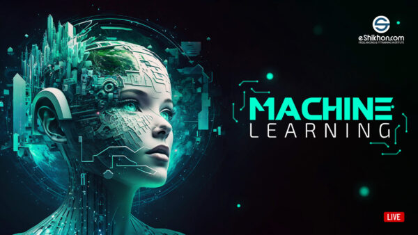 Machine Learning with Python Live Course - eShikhon.com - ইশিখন.কম ...